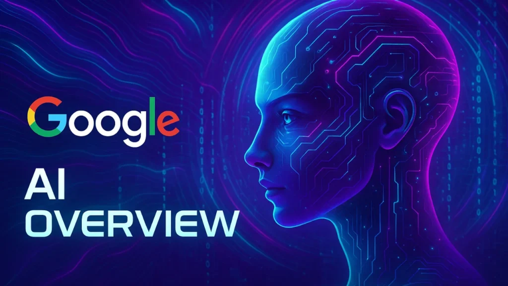 Google AI Overview with futuristic AI face and digital circuit background.
